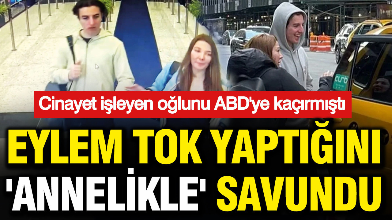 Eylem Tok, Oğlunu Koruma Amacıyla ABD’ye Kaçtığını Açıkladı: Cinayet Olayının Ardındaki Gerçekler